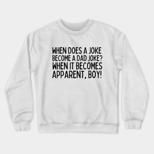 Dad jokes are the best Crewneck Sweatshirt